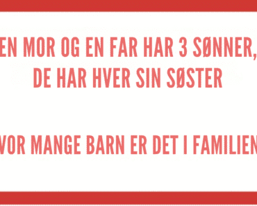 Et vanskelig gåte: Hvor mange barn er det i denne familien?