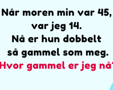 Hvor gammel er jeg nå? En morsom matematikknøtt!