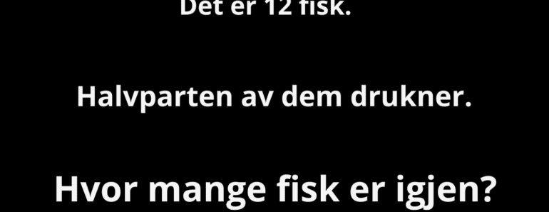 Mange svarer feil på denne gåten – kan du regne ut svaret?