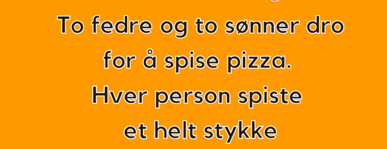 To fedre og to sønner dro ut for pizza – klarer du å løse familiepuslespillet?