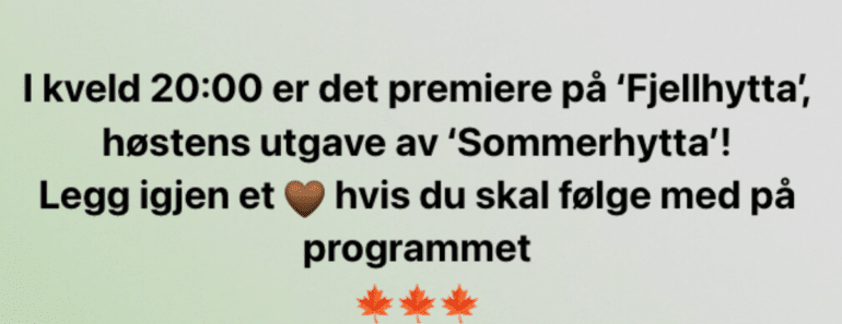 I kveld er det premiere på ‘Fjellhytta’, høstens utgave av ‘Sommerhytta’!