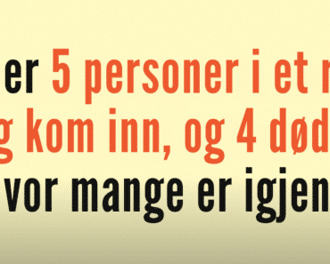 Mange kan ikke svare på denne gåten, hvor mange er det i rommet?