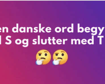 Ingen danske ord begynder med S og slutter med T